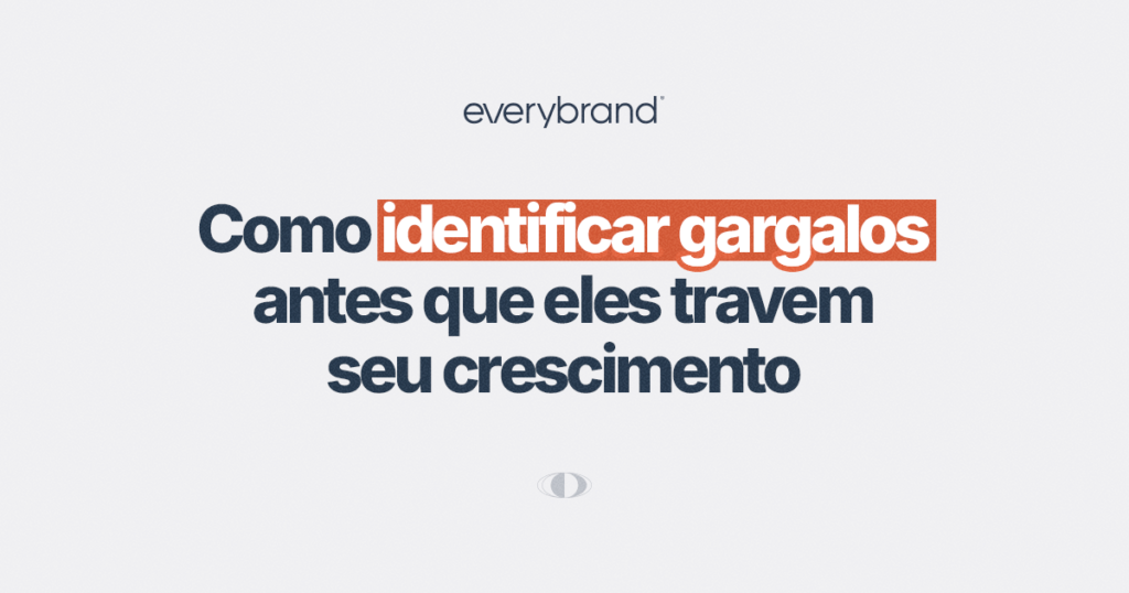 Gargalos que travam o crescimento