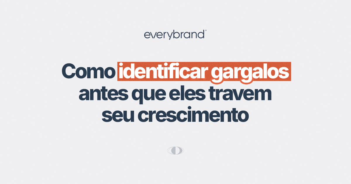 Gargalos que travam o crescimento